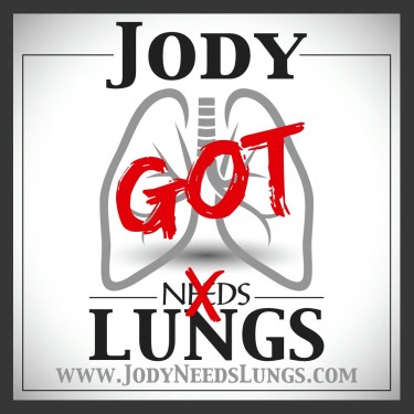 Jody got lungs
